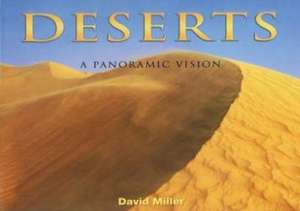 Deserts: A Panoramic Vision de David Miller