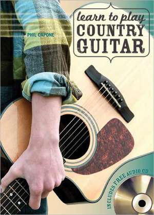 Learn to Play Country Guitar de Phil Capone