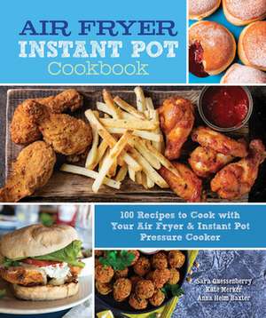 Air Fryer Instant Pot Cookbook de Sara Quessenberry