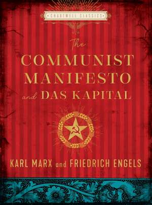 The Communist Manifesto and Das Kapital de Friedrich Engels