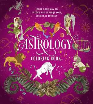 Astrology Coloring Book de Editors of Chartwell Books