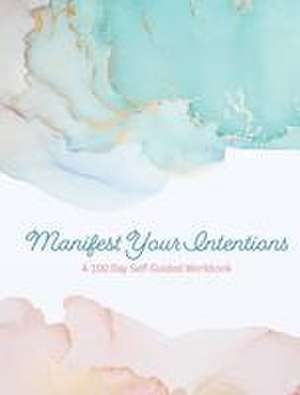 Manifest Your Intentions de Editors of Chartwell Books