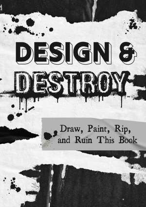 Design and Destroy de Editors of Chartwell Books