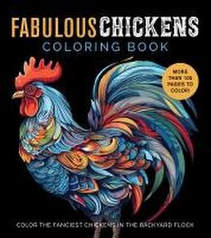 Fabulous Chickens Coloring Book de Editors of Chartwell Books