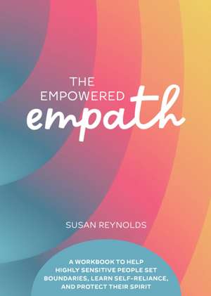 The Empowered Empath de Susan Reynolds