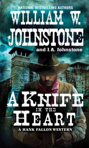 A Knife in the Heart de William W. Johnstone