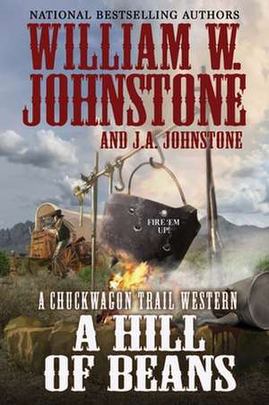 A Hill of Beans de William W. Johnstone