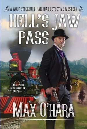 Hell's Jaw Pass de Max O'Hara