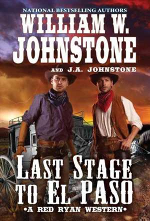 Last Stage to El Paso de William W. Johnstone