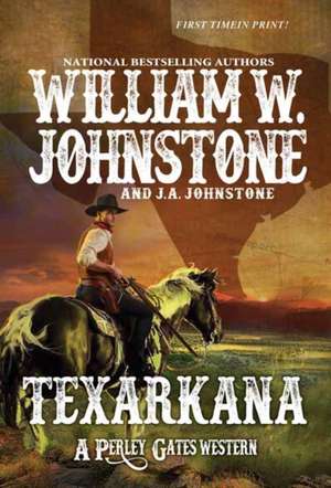 Texarkana de William W. Johnstone