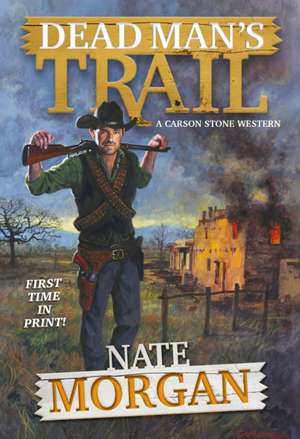 Dead Man's Trail de Nate Morgan