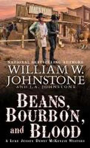 Beans, Bourbon, and Blood de William W. Johnstone