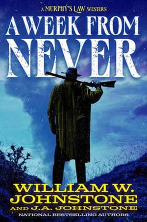 A Week from Never de William W. Johnstone