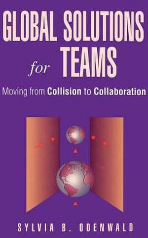 Global Solutions for Teams de Sylvia B. Odenwald