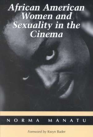 African American Women and Sexuality in the Cinema de Norma Manatu