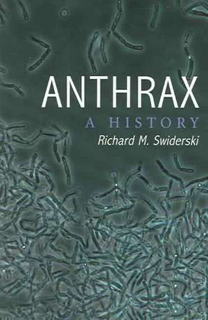 Anthrax:: A History de Richard M. Swiderski