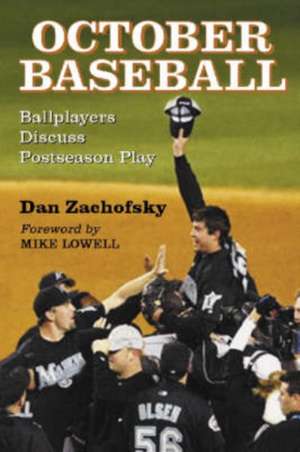 October Baseball de Dan Zachofsky