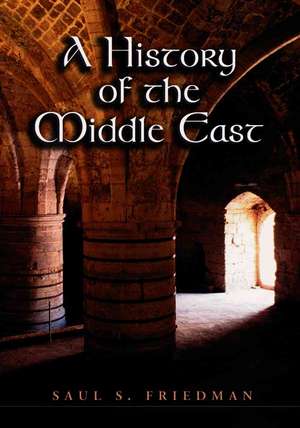 A History of the Middle East de Saul S. Friedman