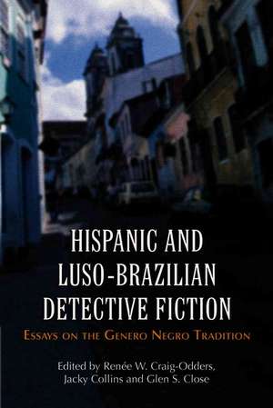 Hispanic and Luso-Brazilian Detective Fiction: Essays on the Genero Negro Tradition de Renee W. Craig-Odders