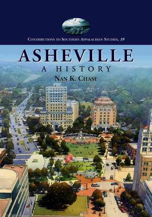 Asheville: A History de Nan K. Chase