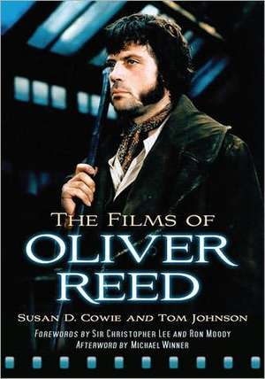 The Films of Oliver Reed de Susan D. Cowie