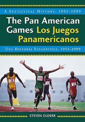 The Pan American Games / Los Juegos Panamericanos de Steven Olderr