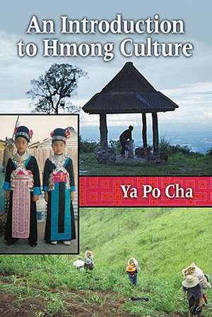 An Introduction to Hmong Culture de Ya Po Cha