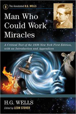 Man Who Could Work Miracles de H. G. Wells