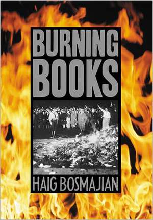 Burning Books de Haig Bosmajian