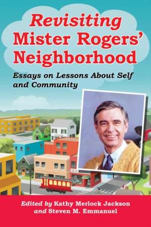 Revisiting Mister Rogers' Neighborhood de Kathy Merlock Jackson