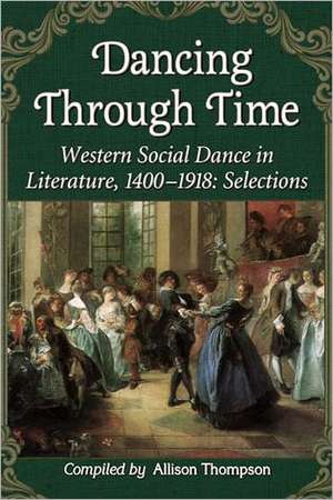 Dancing Through Time: Selections de Allison Thompson