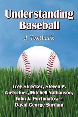 Understanding Baseball: A Textbook de Mitchell Nathanson