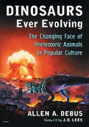 Dinosaurs Ever Evolving de , Allen A.