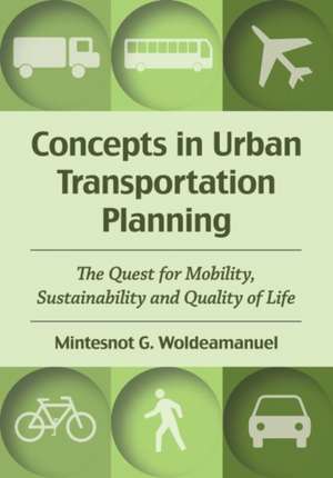 Concepts in Urban Transportation Planning de Mintesnot G. Woldeamanuel