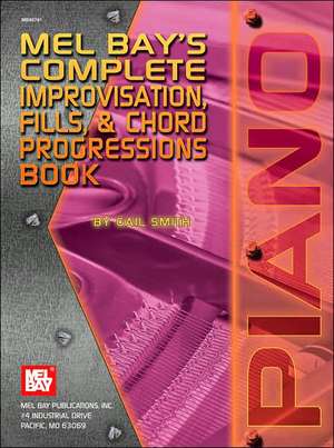 Complete Improvisation, Fills & Chord Progressions Book de Gail Smith