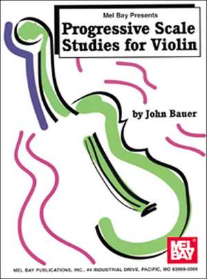 Progressive Scale Studies for Violin de John Bauer