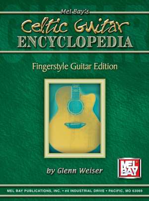 Celtic Guitar Encyclopedia - Fingerstyle Guitar Edition de Glenn Weiser