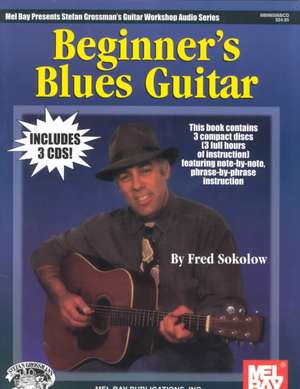 Beginner's Blues Guitar de Fred Sokolow