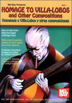 Homage to Villa-Lobos and Other Compositions de Charles Postlewate