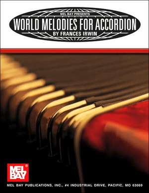 World Melodies for Accordion de Frances Irwin