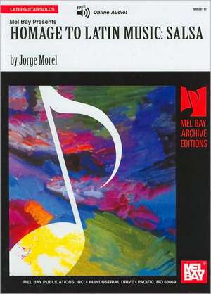 Homage to Latin Music - Salsa de Jorge Ph. D. Morel