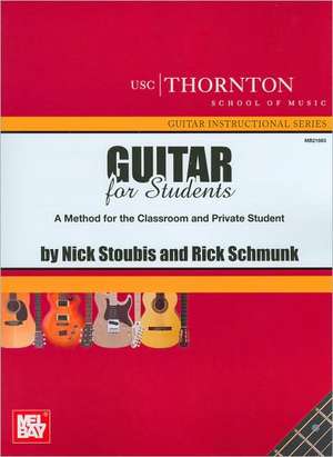 Guitar for Students: A Method for the Classroom and Private Student de Nick Stoubis