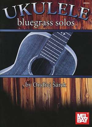 Ukulele Bluegrass Solos de Ondrej Sarek