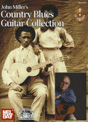 John Miller's Country Blues Guitar Collection [With CD (Audio)] de John Miller