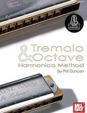 Tremolo and Octave Harmonica Method de Phil Duncan