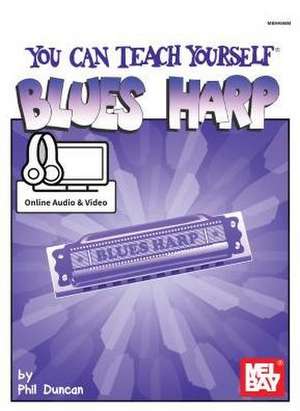 You Can Teach Yourself Blues Harp de Phil Duncan