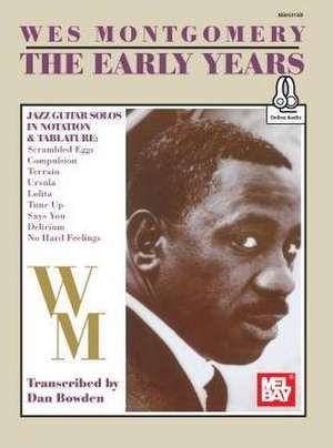 Wes Montgomery/ The Early Years de Wes Montgomery