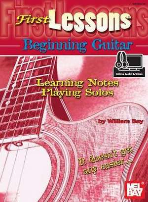 First Lessons Beginning Guitar de William Bay