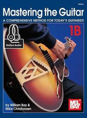 Mastering the Guitar 1b de William Bay