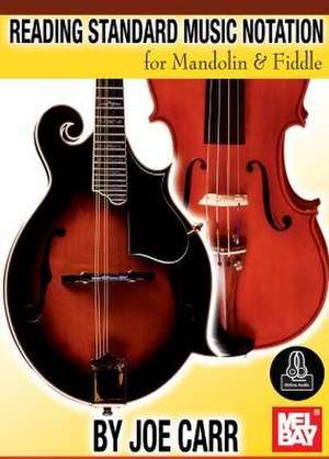 Reading Standard Music Notation for Mandolin & Fiddle de Joe Carr